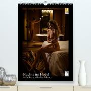 Nachts im Hotel (Premium, hochwertiger DIN A2 Wandkalender 2023, Kunstdruck in Hochglanz)