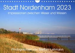 Stadt Nordenham 2023. Impressionen zwischen Weser und Wiesen (Wandkalender 2023 DIN A4 quer)