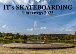 it's Skateboarding - Unterwegs (Wandkalender 2023 DIN A3 quer)