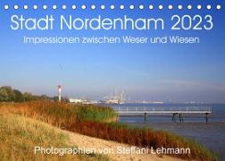 Stadt Nordenham 2023. Impressionen zwischen Weser und Wiesen (Tischkalender 2023 DIN A5 quer)