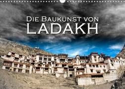 Die Baukunst von Ladakh (Wandkalender 2023 DIN A3 quer)