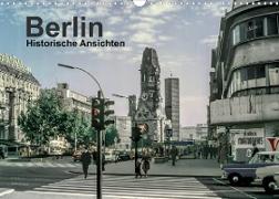 Berlin - Historische Ansichten (Wandkalender 2023 DIN A3 quer)