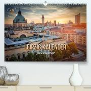 Leipzig Kalender Perspektiven (Premium, hochwertiger DIN A2 Wandkalender 2023, Kunstdruck in Hochglanz)