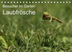 Besucher im Garten - Laubfrösche (Tischkalender 2023 DIN A5 quer)