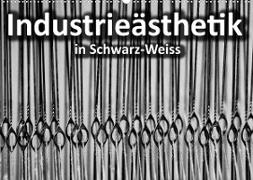 Industrieästhetik in Schwarz-Weiss (Wandkalender 2023 DIN A2 quer)