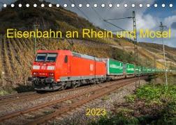 Eisenbahn an Rhein und Mosel 2023 (Tischkalender 2023 DIN A5 quer)