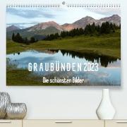 Graubünden 2023 - Die schönsten Bilder (Premium, hochwertiger DIN A2 Wandkalender 2023, Kunstdruck in Hochglanz)