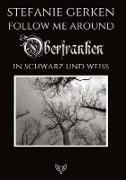 Follow me around - Oberfranken
