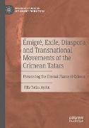 Émigré, Exile, Diaspora, and Transnational Movements of the Crimean Tatars