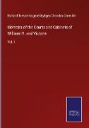 Memoirs of the Courts and Cabinets of William IV. and Victoria