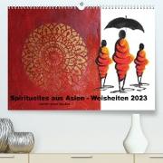 Spirituelles aus Asien - Weisheiten 2023 (Premium, hochwertiger DIN A2 Wandkalender 2023, Kunstdruck in Hochglanz)