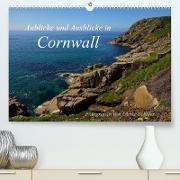 Anblicke und Ausblicke in Cornwall (Premium, hochwertiger DIN A2 Wandkalender 2023, Kunstdruck in Hochglanz)