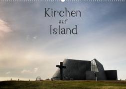 Kirchen auf Island (Wandkalender 2023 DIN A2 quer)