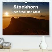 Stockhorn ¿ Über Stock und Stein (Premium, hochwertiger DIN A2 Wandkalender 2023, Kunstdruck in Hochglanz)