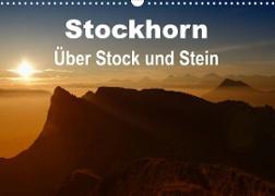 Stockhorn ¿ Über Stock und Stein (Wandkalender 2023 DIN A3 quer)