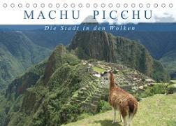 Machu Picchu - Die Stadt in den Wolken (Tischkalender 2023 DIN A5 quer)