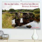 Bezauberndes - Mystisches Devon Dartmoor, Südengland (Premium, hochwertiger DIN A2 Wandkalender 2023, Kunstdruck in Hochglanz)