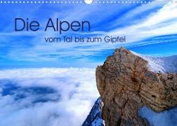Die Alpen ¿ vom Tal bis zum Gipfel (Wandkalender 2023 DIN A3 quer)