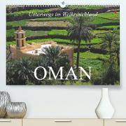 Unterwegs im Weihrauchland Oman (Premium, hochwertiger DIN A2 Wandkalender 2023, Kunstdruck in Hochglanz)