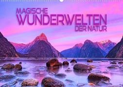 Magische Wunderwelten der Natur (Wandkalender 2023 DIN A2 quer)