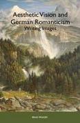 Aesthetic Vision and German Romanticism