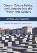 German Culture, Politics, and Literature Into the Twenty-First Century