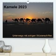 Kamele 2023 - Unterwegs mit zottigen WüstenschiffenCH-Version (Premium, hochwertiger DIN A2 Wandkalender 2023, Kunstdruck in Hochglanz)