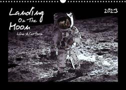 Landing On The Moon Like A Cartoon (Wandkalender 2023 DIN A3 quer)
