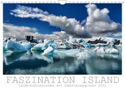 Faszination Island - Landschaftskalender 2023 / Geburtstagskalender (Wandkalender 2023 DIN A4 quer)