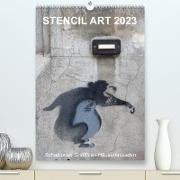 STENCIL ART 2023 - Schablonen Graffiti an Häuserfassaden / Planer (Premium, hochwertiger DIN A2 Wandkalender 2023, Kunstdruck in Hochglanz)