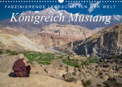 Faszinierende Landschaften der Welt: Königreich Mustang (Wandkalender 2023 DIN A3 quer)