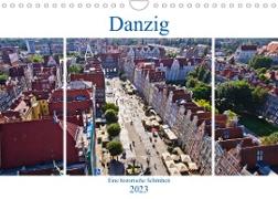 Danzig - Eine historische Schönheit (Wandkalender 2023 DIN A4 quer)