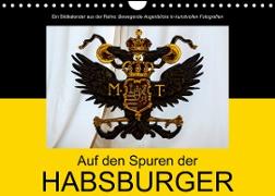 Auf den Spuren der HabsburgerAT-Version (Wandkalender 2023 DIN A4 quer)