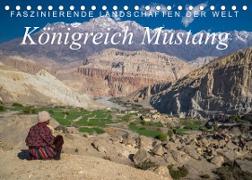 Faszinierende Landschaften der Welt: Königreich Mustang (Tischkalender 2023 DIN A5 quer)