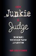 From Junkie to Judge