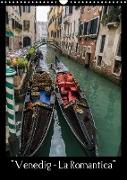 "Venedig ¿ La Romantica" (Wandkalender 2023 DIN A3 hoch)