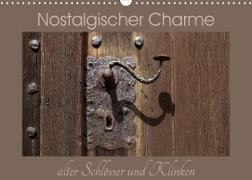 Nostalgischer Charme alter Schlösser und Klinken (Wandkalender 2023 DIN A3 quer)