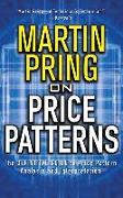 Pring on Price Patterns: The Definitive Guide to Price Pattern Analysis and Intrepretation