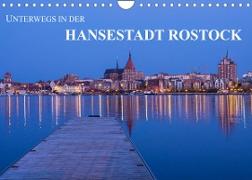 Unterwegs in der Hansestadt Rostock (Wandkalender 2023 DIN A4 quer)