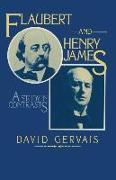 Flaubert and Henry James: A Study in Contrasts