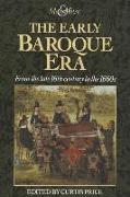 The Early Baroque Era: From the late 16th century to the 1660s