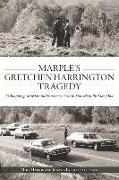 Marple's Gretchen Harrington Tragedy: Kidnapping, Murder and Innocence Lost in Suburban Philadelphia