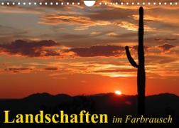 Landschaften im Farbrausch (Wandkalender 2023 DIN A4 quer)