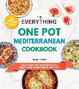 The Everything One Pot Mediterranean Cookbook