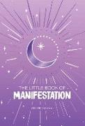 The Little Book of Manifestation