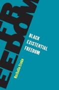 Black Existential Freedom