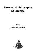 The social philosophy of Buddha