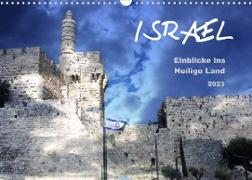 ISRAEL - Einblicke ins Heilige Land 2023 (Wandkalender 2023 DIN A3 quer)