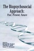 The Biopsychosocial Approach: Past, Present, Future