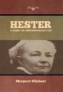 Hester: A Story of Contemporary Life